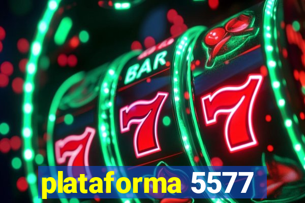 plataforma 5577